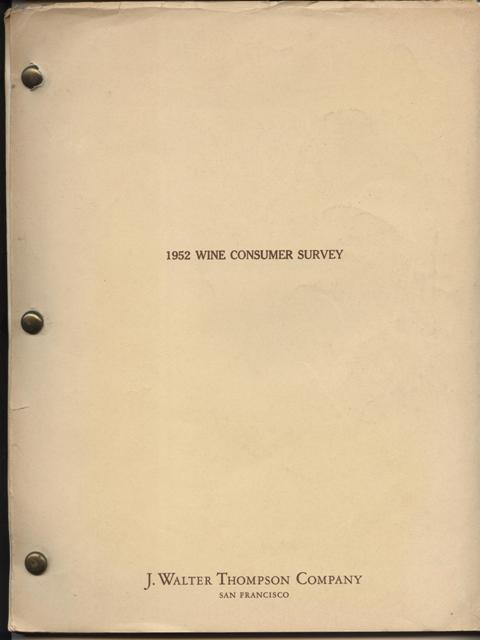 1952 Wine Consumer Survey, prepared by the J. Walter Thompson Company.