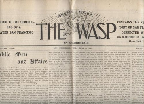 The Wasp, Phoenix Edition. Devoted to the Upbuilding of a Greater San Francisco. Contains the New Directory of San Francisco, Corrected Weekly.