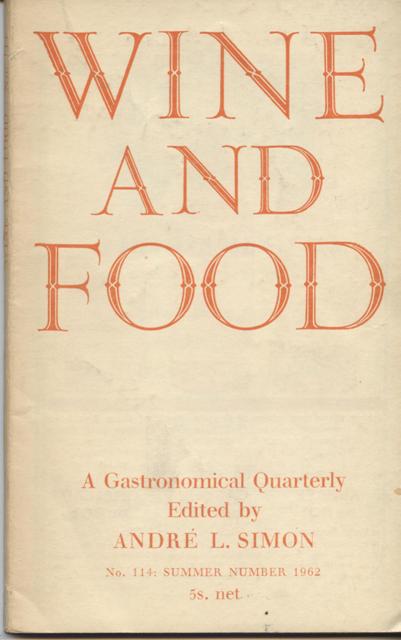 Wine and Food. A Gastronomical Quarterly. No. 114: Summer Number 1962