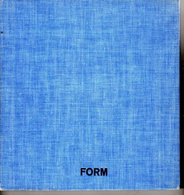 FORM - Eine Bilanz Uber Die Fromentwicklung Um Die Mitte Des XX. Jarhhunderts; a Balance Sheet of Mid-Twentieth Century Trends in Design; Un Bilan De L'Evolution De La Forme Au Milieu Du Xxe Siecle.