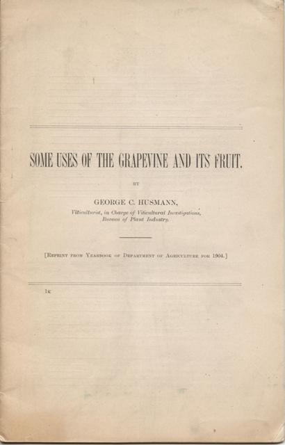 Some Uses of the Grapevine and Its Fruit. Reprint from Yearbook of Department of Agriculture for 1904.