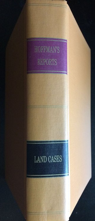 Reports Of Land Cases Determined In The Unites States District Court For The Northern District Of California June Term 1853 To June Term 1858 Inclusive, Volume I.