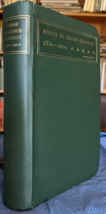 Poesie Di Giosue Carducci, MDCCCL - MCM. Settima Edizione, con due ritratti e quattro fac-simili.