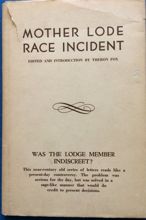 Mother Lode Race Incident. Letters between two lodges of the I.O.O.F. regarding alleged misconduct on the part of a member.