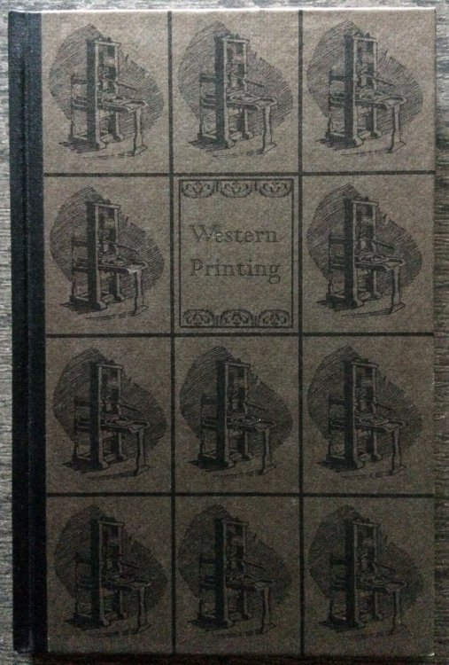 Western Printing: A Selective And Descriptive Bibliography Of Books And Other Materials On The History Of Printing In The Western States 1822-1975.