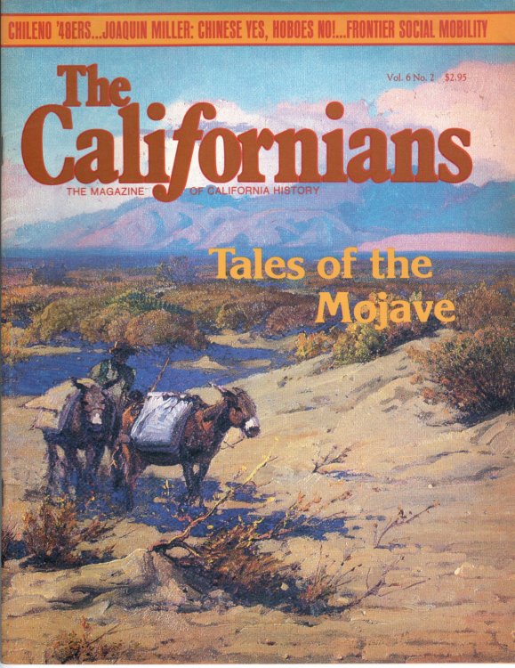 The Californians. The Magazine of California History. Tales of the Mojave [Volume 6, Number 2, March/April 1988]