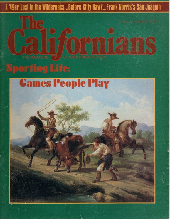 The Californians. The Magazine of California History. Sporting Life: Games People Play [Volume 6, Number 4, July/August 1988]
