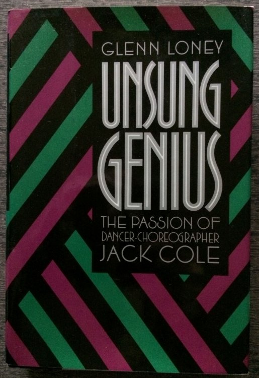 Unsung Genius, The Passion of Dancer-Choreographer Jack Cole.