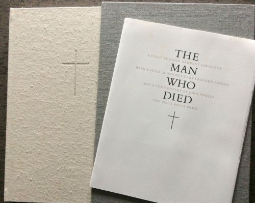 The Man Who Died. A Story by David Herbert Lawrence, with woodblock illustrations by Leonard Baskin, and a commentary by John Fowles. (Signed by Baskin & Fowles).