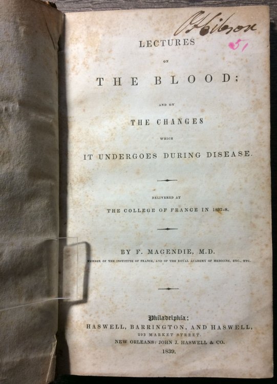 Lectures on the Blood and on the Changes Which It Undergoes During Diesease Delivered at the College of France 1837-8.