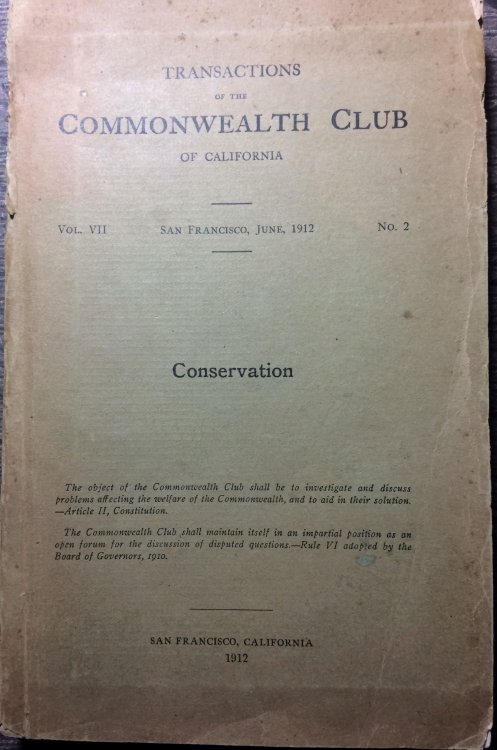 Transactions of the Commonwealth Club of California. Vol. VII, No. 2; Conservation.
