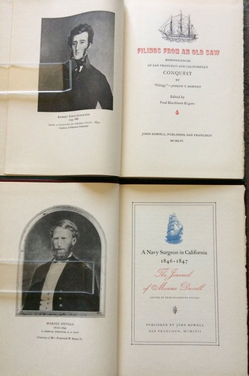 [Two Titles] Filings from an Old Saw: Reminiscences of San Francisco and California's Conquest, together with A Navy Surgeion in California, 1846-1847, The Journal of Marius Duvall.