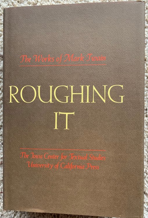 Roughing It. (Volume 2 in The Works of Mark Twain Series).