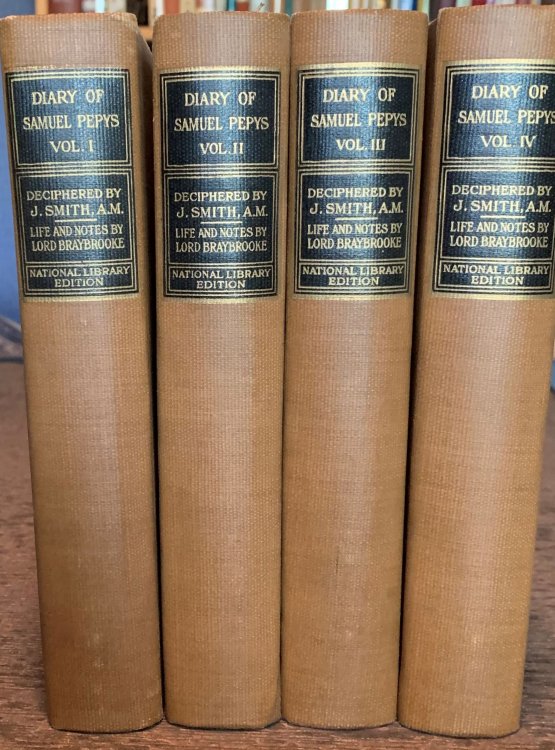 Diary and Correspondence of Samuel Pepys, F. R. S., Secretary to the Admiralty in the Reign of Charles II and James II. [4 Volumes, complete] The Diary deciphered by Rev. J. Smith, A.M. With a life and notes by Richard Lord Braybrooke.