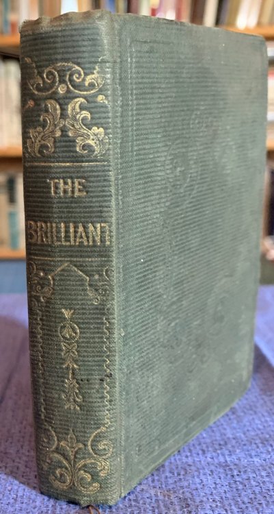 The Brilliant: A Careful Selection, from all the, Most Distinguished Poets, of the, Present Day.