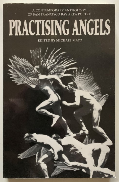 Practicing Angels: A Contemporary Anthology of San Francisco Bay Area Poetry.