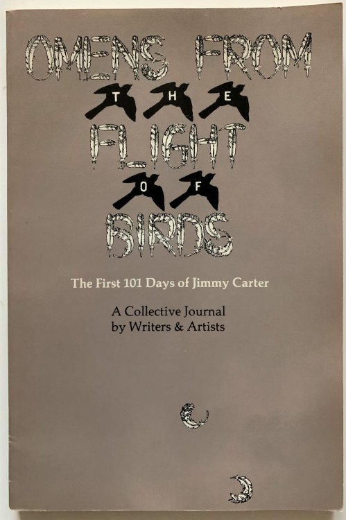 Omens from the Flight of Birds. the First 101 Days of Jimmy Carter.
