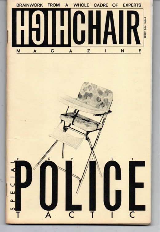 Highchair Magazine; Brainwork from a Whole Cadre of Experts; Special Expert Police Tactic (Cover Title).