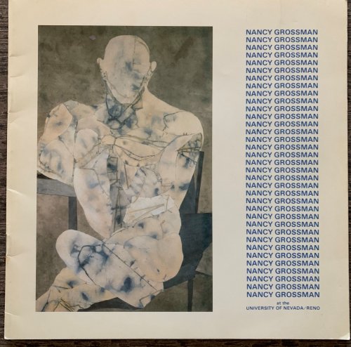 Nancy Grossman : University of Nevada, Reno, Church Fine Arts Gallery, January 6-31, 1978.