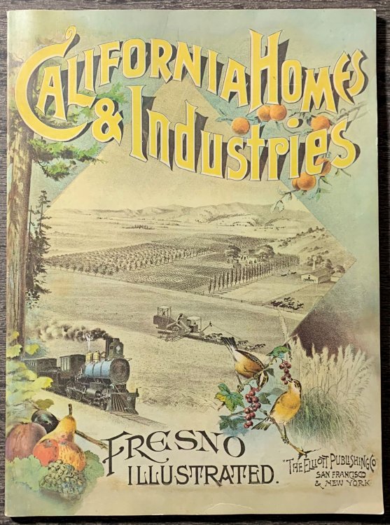 California Homes and Industries and Representative Citizens. A Serial Showing the Improvements and Progress of the State, and containing hundreds of beautiful etchings, photogravures, artotypes, and artistic colored lithographs. This Number is Devoted Exc