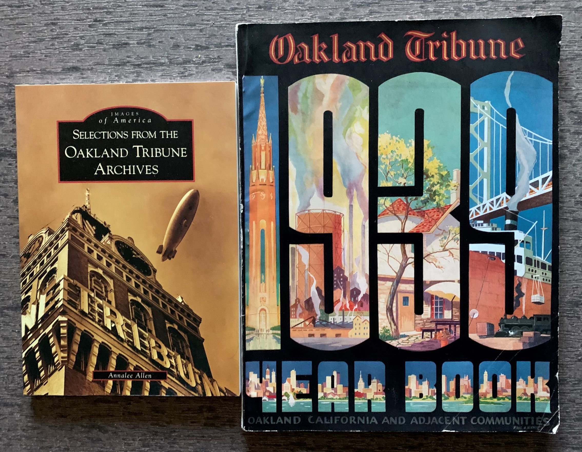 Oakland Tribune, 1939 Year Book. Oakland, California and Adjacent Communities [cover title]; together with Selections from the Oakland Tribune Archives (Images of America Series).