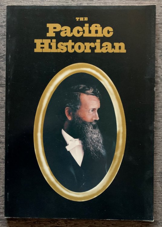 The Pacific Historian. A Quarterly of Western History and Ideas, The World of John Muir. Volume 25, Number 2; Summer1981