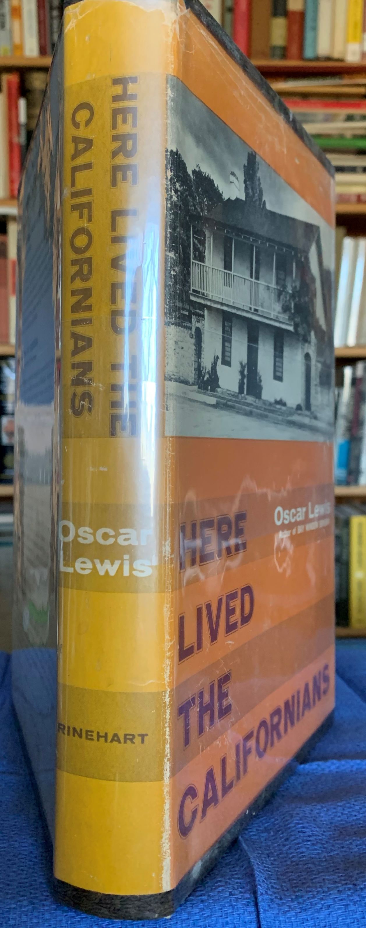 Here Lived The Californians [Signed by the Author].
