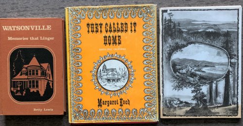 [Four Titles]: Watsonville, Memories that Linger [plus bonus postcards]; They Called it Home, Santa Cruz, California; The Walk Around Sant Cruz Book; Santa Cruz County, Cities and Towns, Prominent Resorts, and Conspicuous Localities, Railroads, etc.