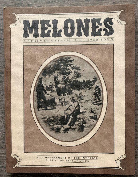 Melones, A Story of a Stanislaus River Town.