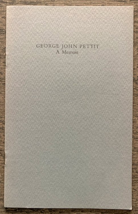 George John Pettit, A Memoir.