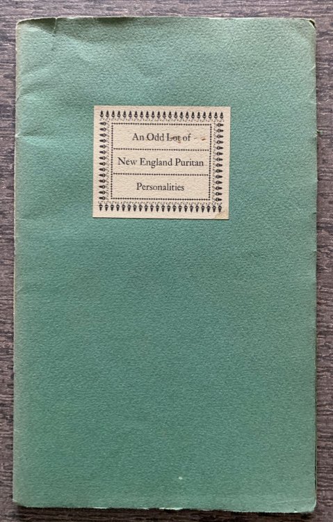An Odd Lot of New England Puritan Personalities, with some observations on The Bay Psalm Book.