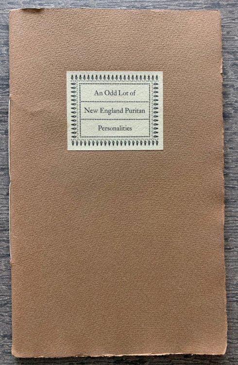 An Odd Lot of New England Puritan Personalities, with some observations on The Bay Psalm Book.