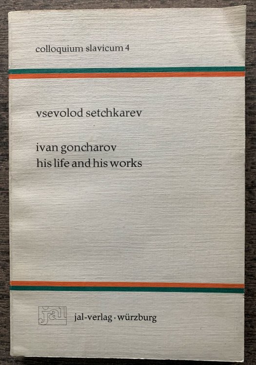 Ivan Goncharov, His Life and His Works.