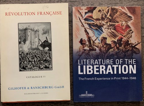 [Two Items] Revolution Francaise, Catalogue 53; [together with] Literature of Liberation, The French Experience in Print 1944-1946.