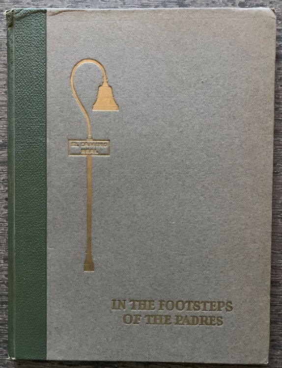 In The Footsteps of the Padres. [inscribed by the author].