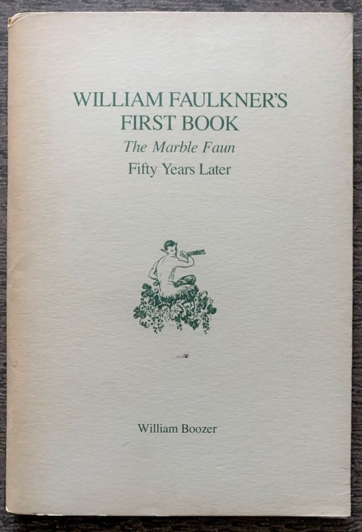William Faulkner's First Book, The Marble Faun Fifty Years Later [inscribed to Van Allen Bradley].