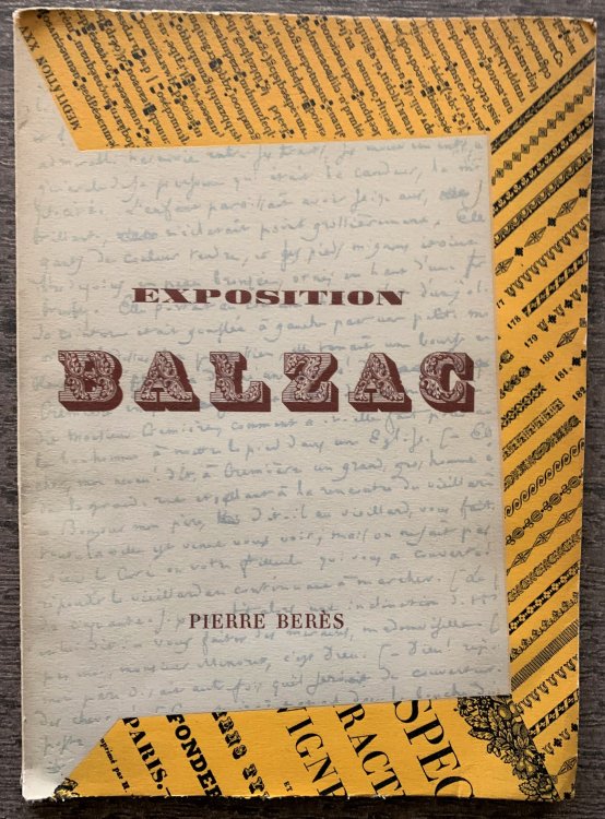 Exposition Commmorative du 150e Anniversaire de Balzac. 20 mai 1799 - 18 aot 1850. Du 20 Mai au 20 Juin 1949.