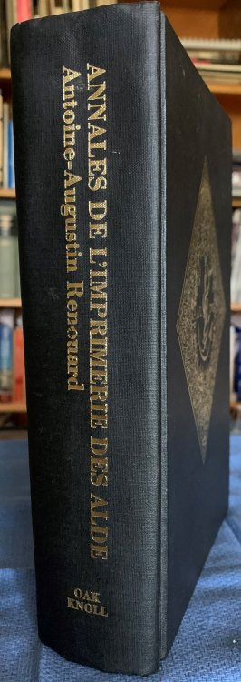 Annales De L'imprimerie Des Alde Ou Histoire Des Trois Manuce Et De Leurs Editions.