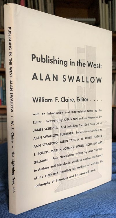 Publishing in the West: Alan Swallow: Some Letters and Commentaries. Edited with an Introduction by William F. Calire.