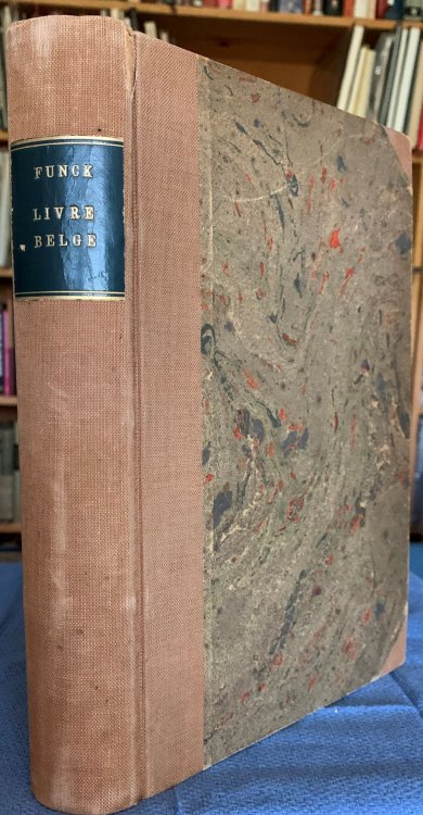 Le Livre Belge a Gravures: Guide De L'amateur De Livres Illustres Imprimes En Belgique Avant Le XVIIIe Siecle.