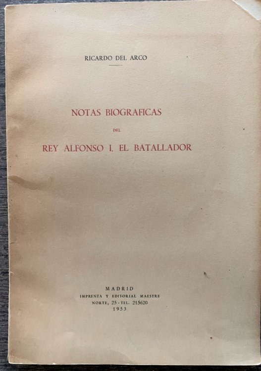 Notas Biograficas del Rey Alfonso I, El Batallador.