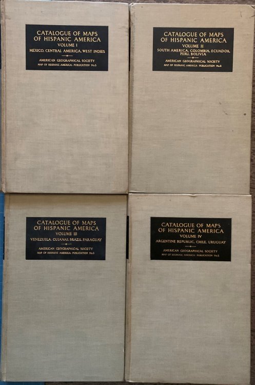 [4 volumes] A Catalogue of Maps of Hispanic America, including maps in scientific periodicals and books, and sheet and atlas maps, with articles on the cartography of the several countries, and maps showing the extent and character of existing surveys : w