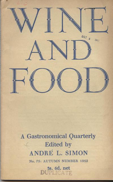 Wine and Food. A Gastronomical Quarterly. No. 75: Autumn Number 1952
