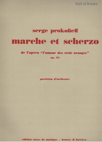 "Marche et Scherzo tires de l'opera ""L'Amour des Trois Oranges."" Op. 33. Partition d'orchestre. Full Score."