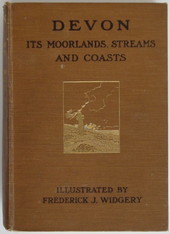 "Devon. Its Moorlands, Streams, & Coasts."