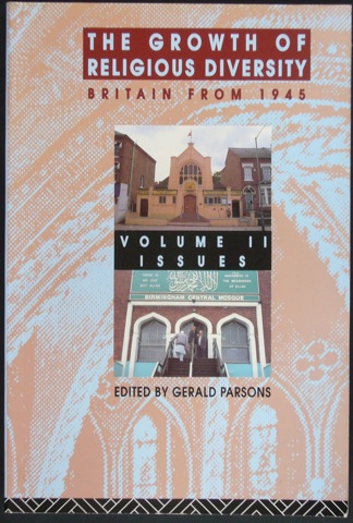 The Growth of Religious Diversity. Britain from 1945. Volume II Issues