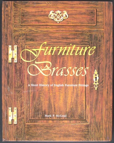 Furniture Brasses. A short history of English Furniture Fittings