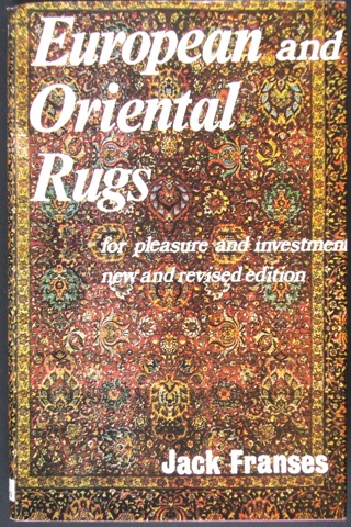 European and Oriental Rugs for pleasure and investment. New and Revised edition.