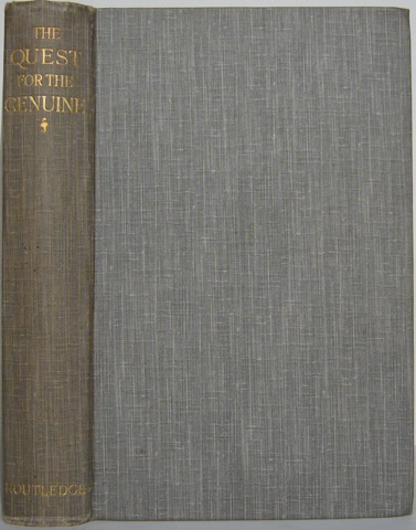 The Quest for the Genuine. A Method of Procedure Indicated in the Form of Impromptu 'Talklets.'