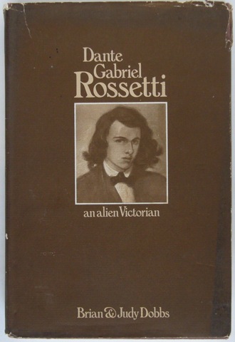 Dante Gabriel Rossetti. An alien Victorian